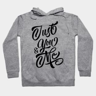 Just You And Me Hoodie